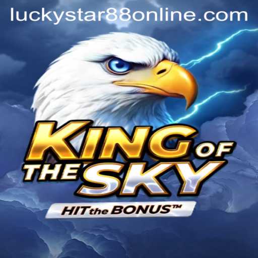 Discover the Thrills of KingOfTheSky with LUCKYSTAR88